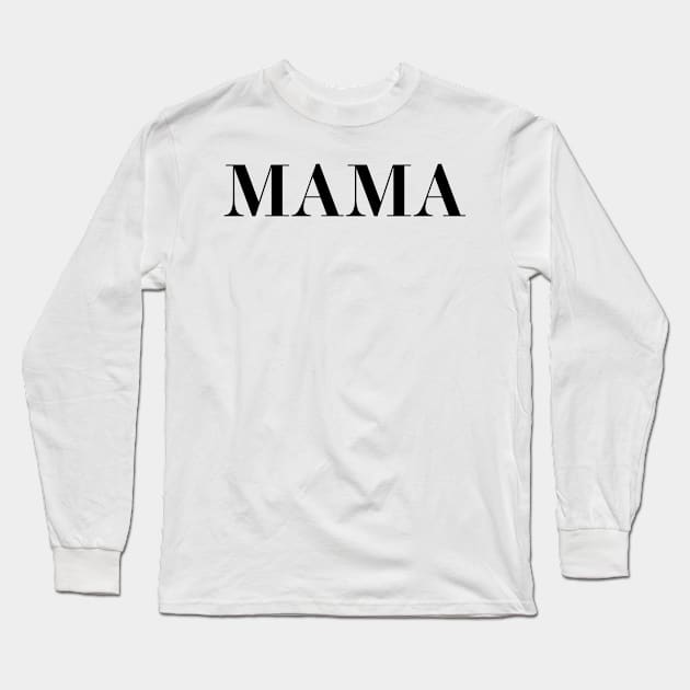 mama Long Sleeve T-Shirt by CreativeShirt